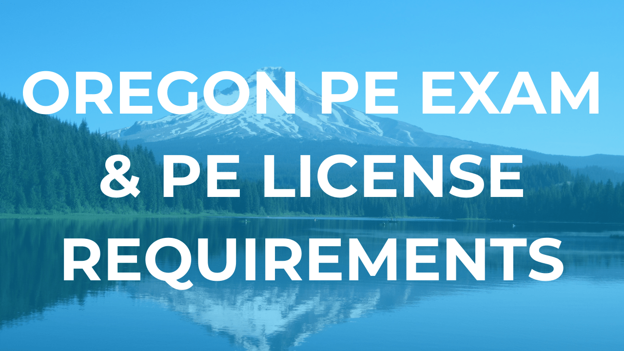 Oregon PE Exam and PE License Requirements